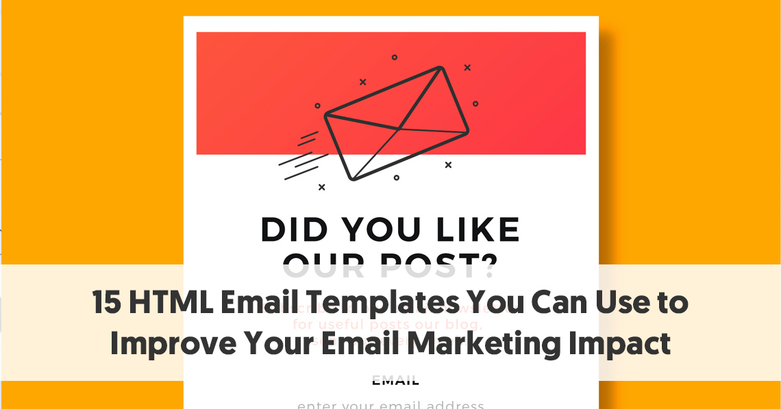 15 HTML Email Templates You Can Use to Improve Your Email Marketing Impact