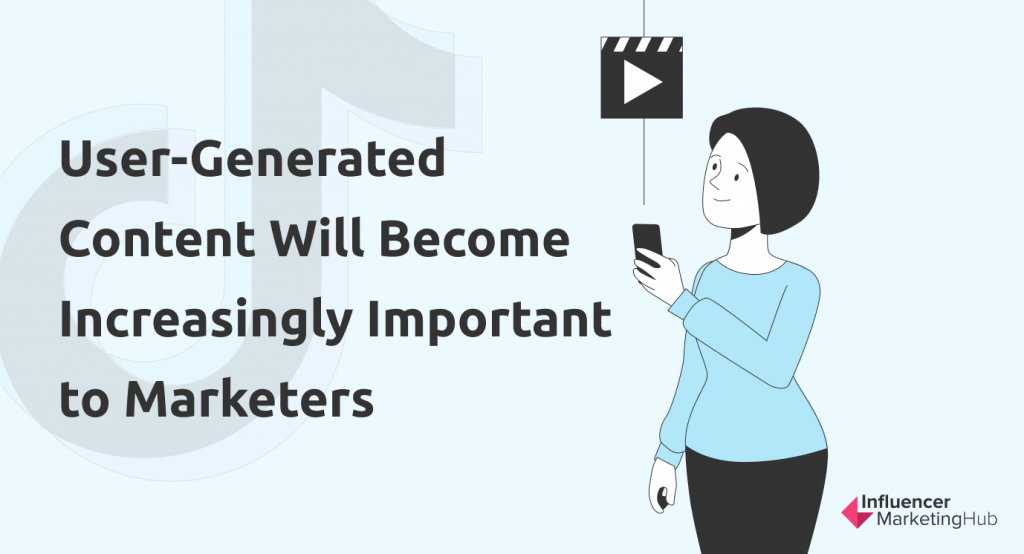 用户生成的内容对营销人员将变得越来越重要
