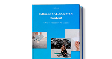 Influencer-Generated内容是Facebook广告成功的关键